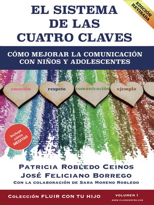 El Sistema de las Cuatro Claves. Cómo mejorar la comunicación con niños y adolescentes. - ebook